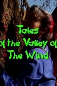 Постер к фильму Tales of the Valley of the Wind 2009