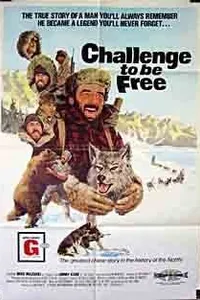 Постер к фильму Challenge to Be Free 1975